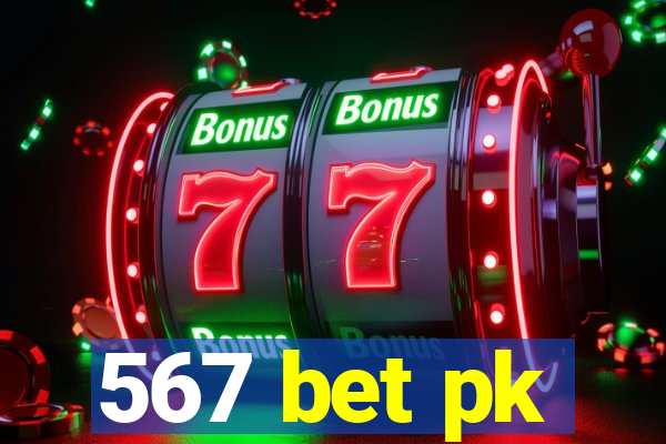 567 bet pk